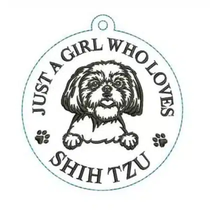 A machine embroidery design of a Shih Tzu dog with the text 'Just a Girl Who Loves Shih Tzu,' perfect as a key fob pattern for a dog lover.
